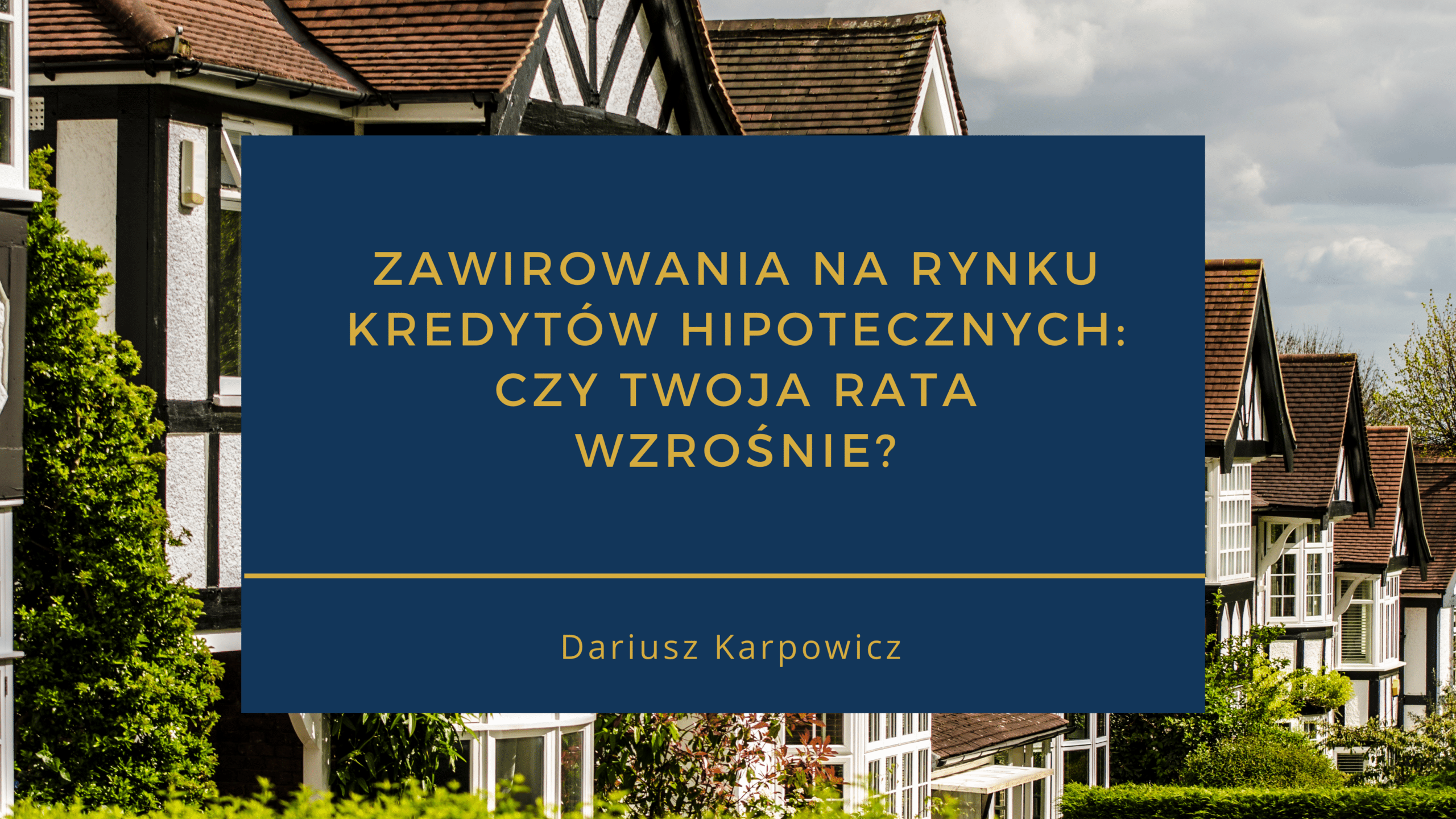 Zawirowania na rynku kredytow hipotecznych